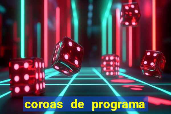 coroas de programa em porto alegre